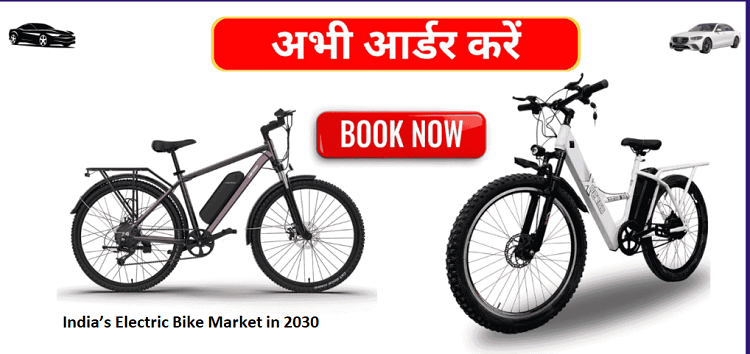 India’s Electric Bike Market in 2030: Predictions, Trends & Growth Opportunities